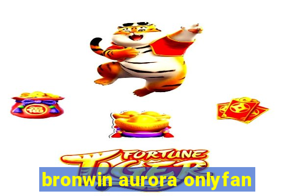 bronwin aurora onlyfan